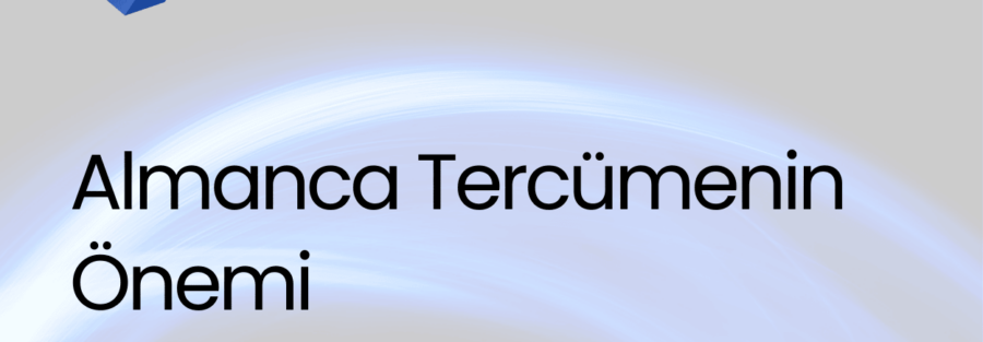 Almanca Tercümenin Önemi